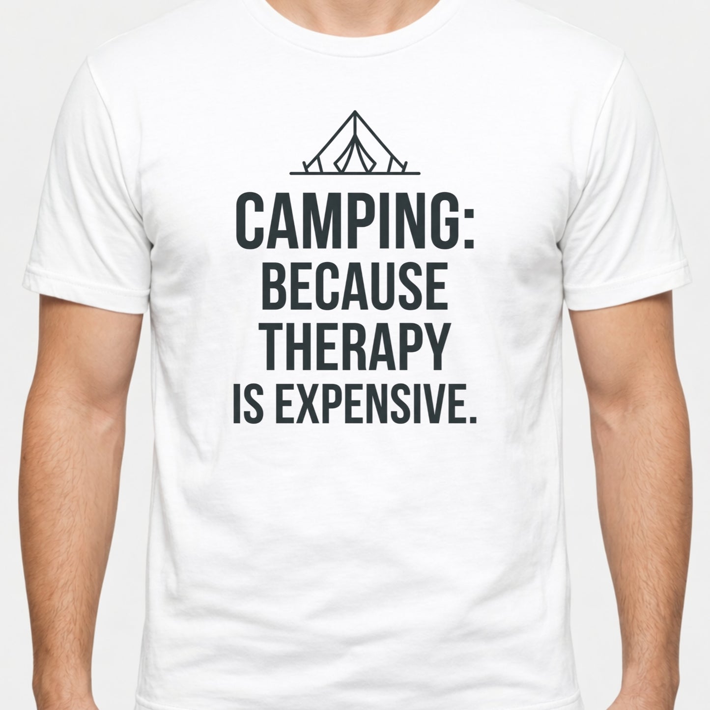 Camping Because Therapy Is Expensive Funny Outdoor T-Shirt