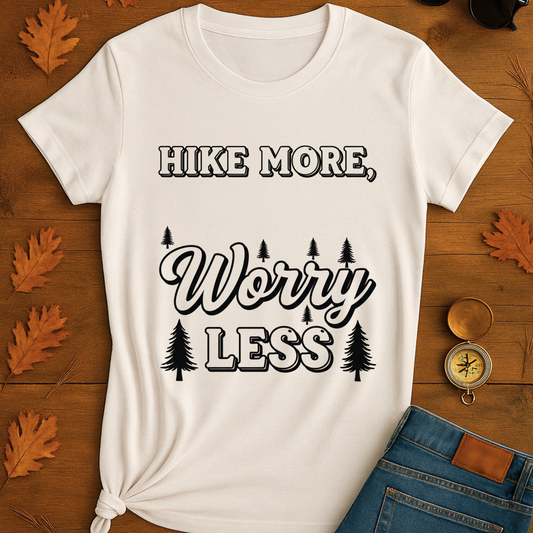 Hike More Worry Less T-Shirt