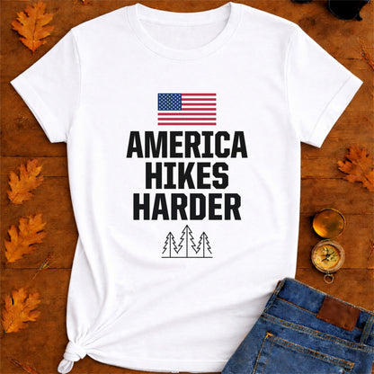 America Hikes Harder Patriotic Hiking T-Shirt