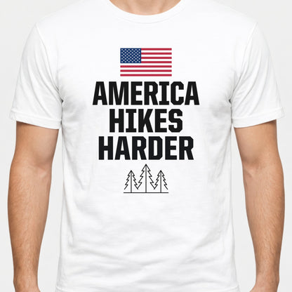 America Hikes Harder Patriotic Hiking T-Shirt
