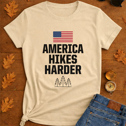 America Hikes Harder Patriotic Hiking T-Shirt