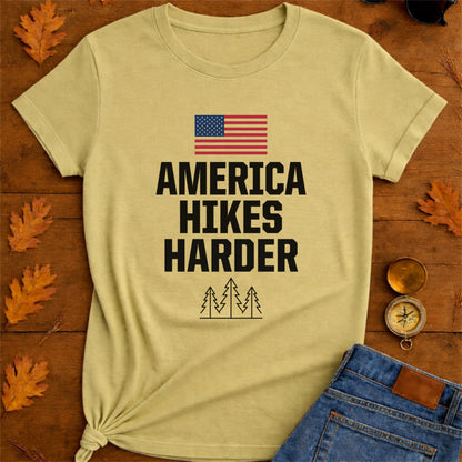 America Hikes Harder Patriotic Hiking T-Shirt