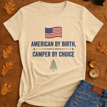 American By Birth Camper By Choice Camping T-Shirt.
