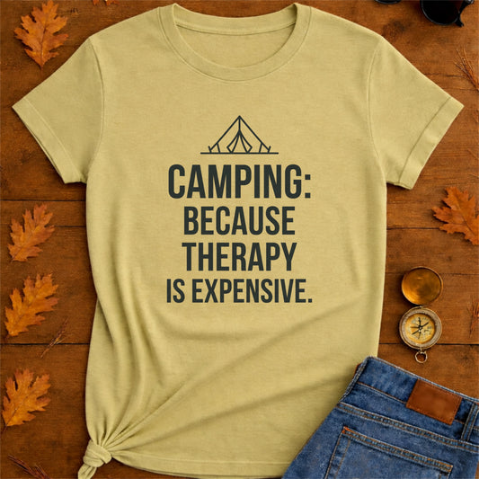 Camping Because Therapy Is Expensive Funny Outdoor T-Shirt