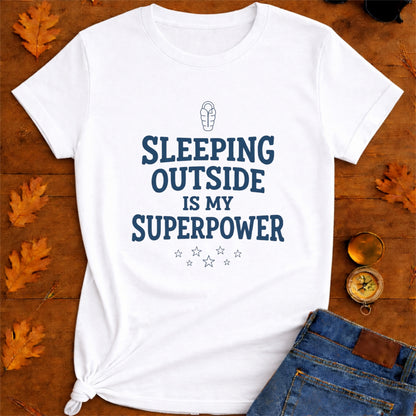 Camping T-Shirt — "sleeping outside is my superpower" Outdoor Adventure Tee