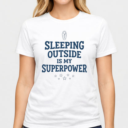 Camping T-Shirt — "sleeping outside is my superpower" Outdoor Adventure Tee