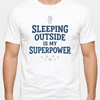 Camping T-Shirt — "sleeping outside is my superpower" Outdoor Adventure Tee