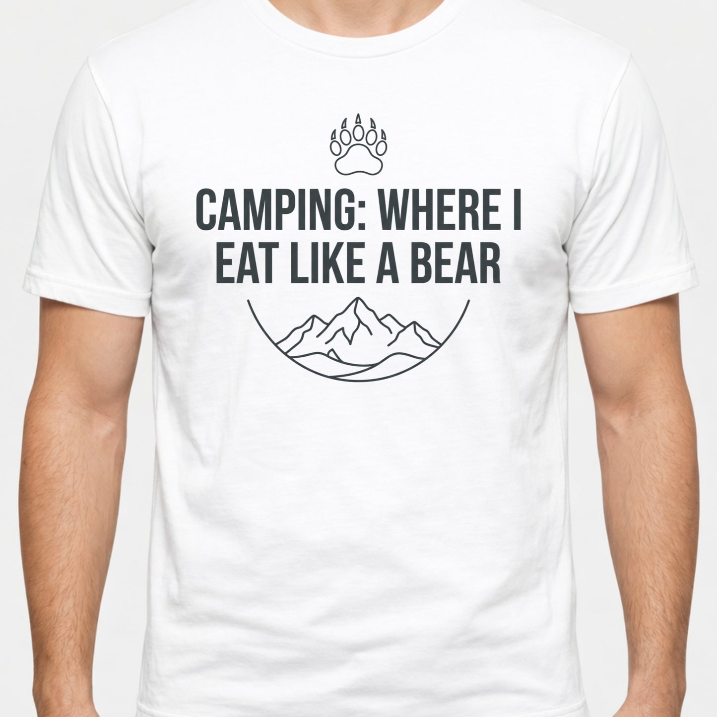 Camping Where I Eat Like A Bear - Camper Shirt