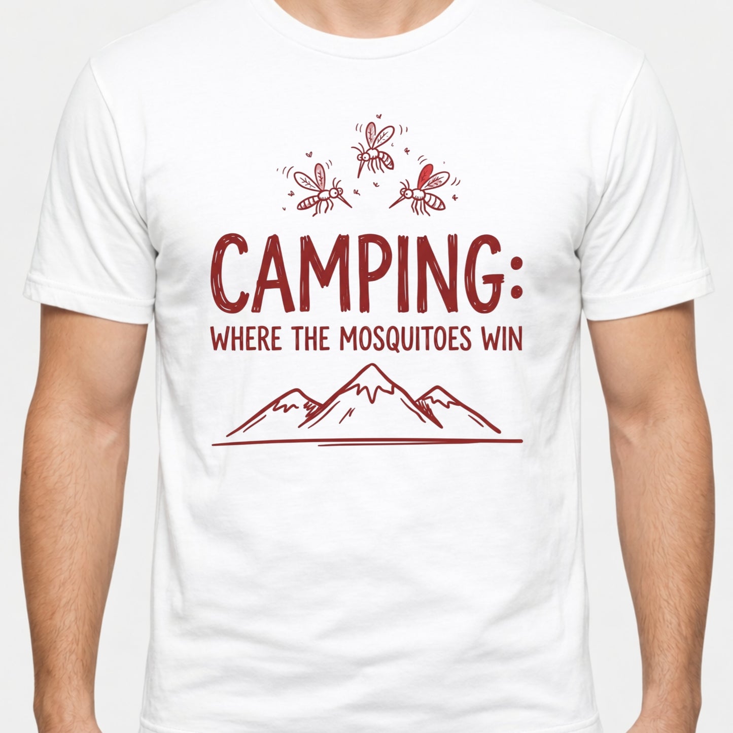 Camping Where the Mosquitoes Win T-Shirt