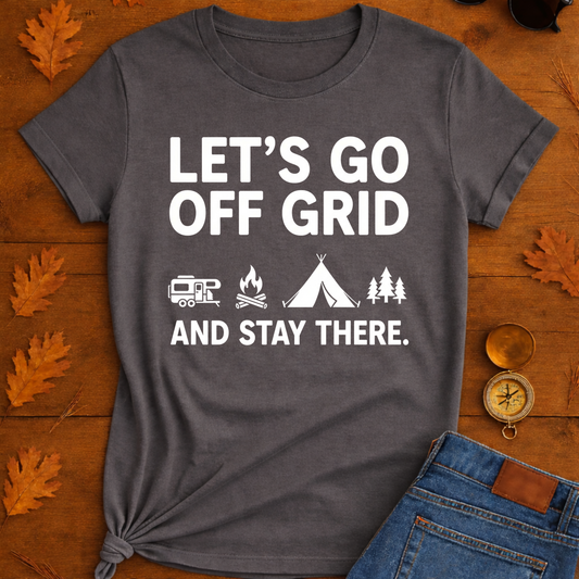 Let’s Go Off Grid T-Shirt