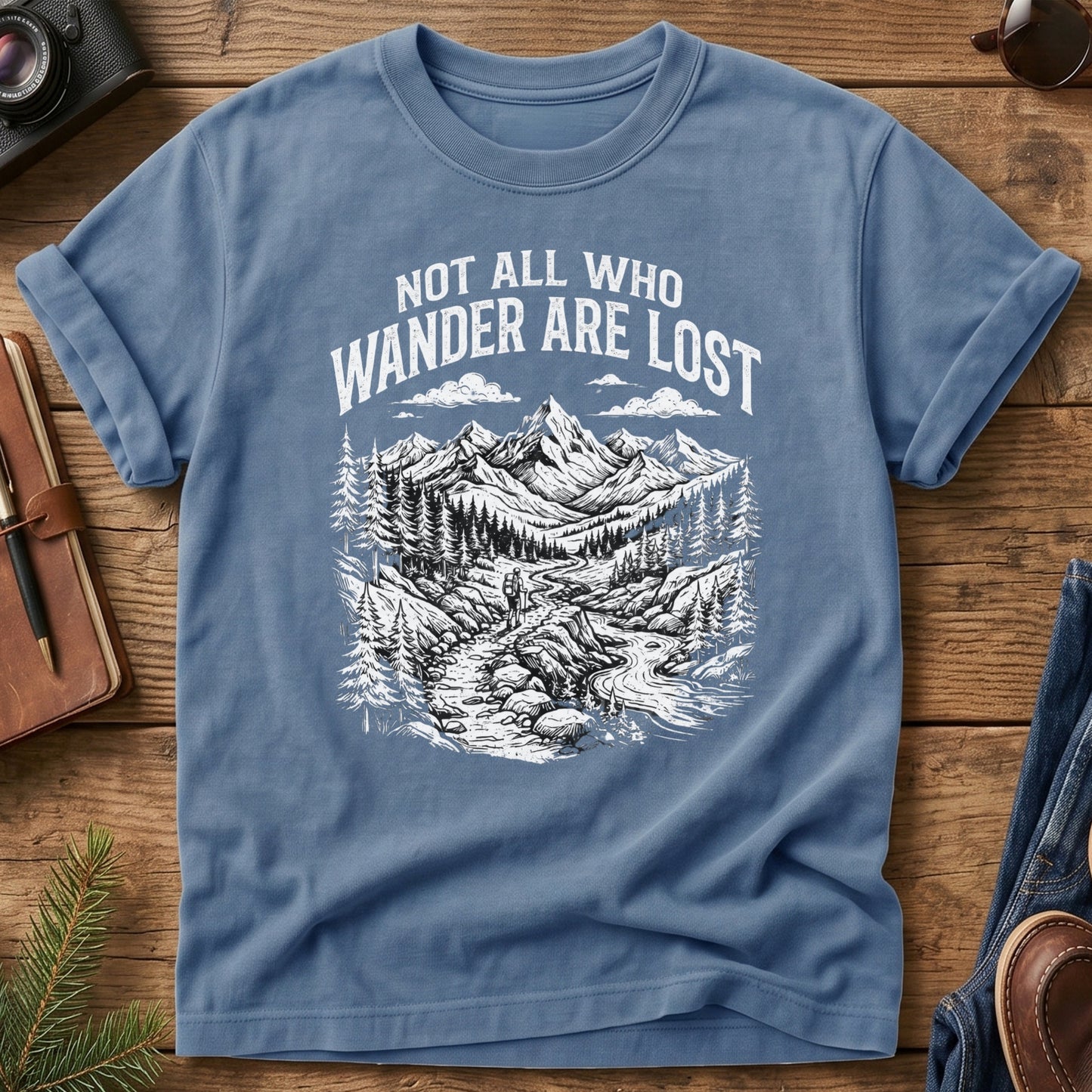 Not All Who Wanders Are Lost Tee