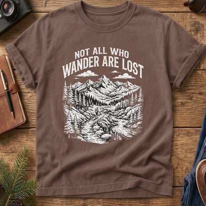 Not All Who Wanders Are Lost Tee