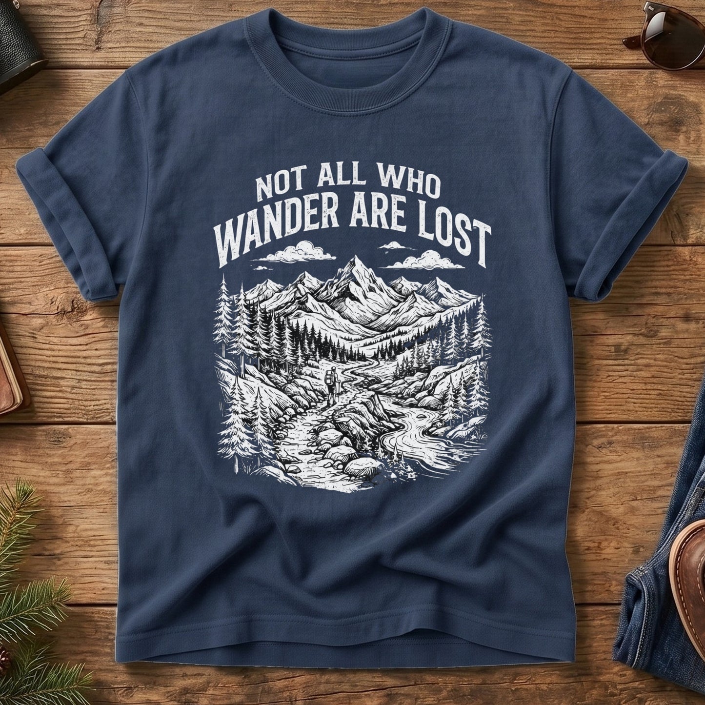 Not All Who Wanders Are Lost Tee
