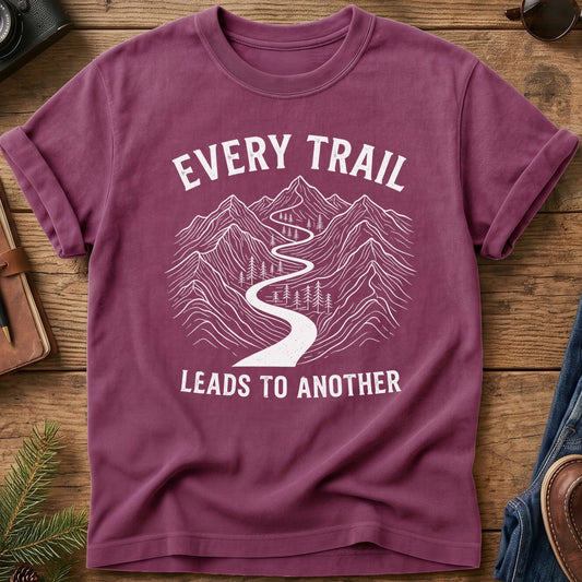 Every Trail Leads to Another Tee