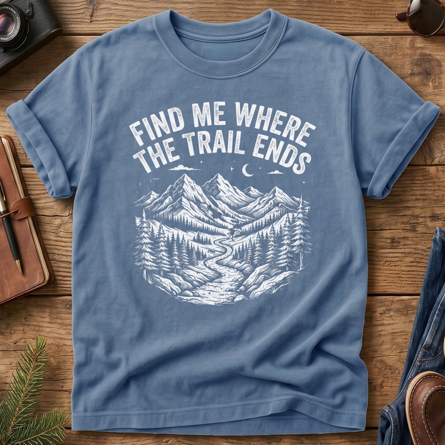 Find Me Where The Trail Ends Tee