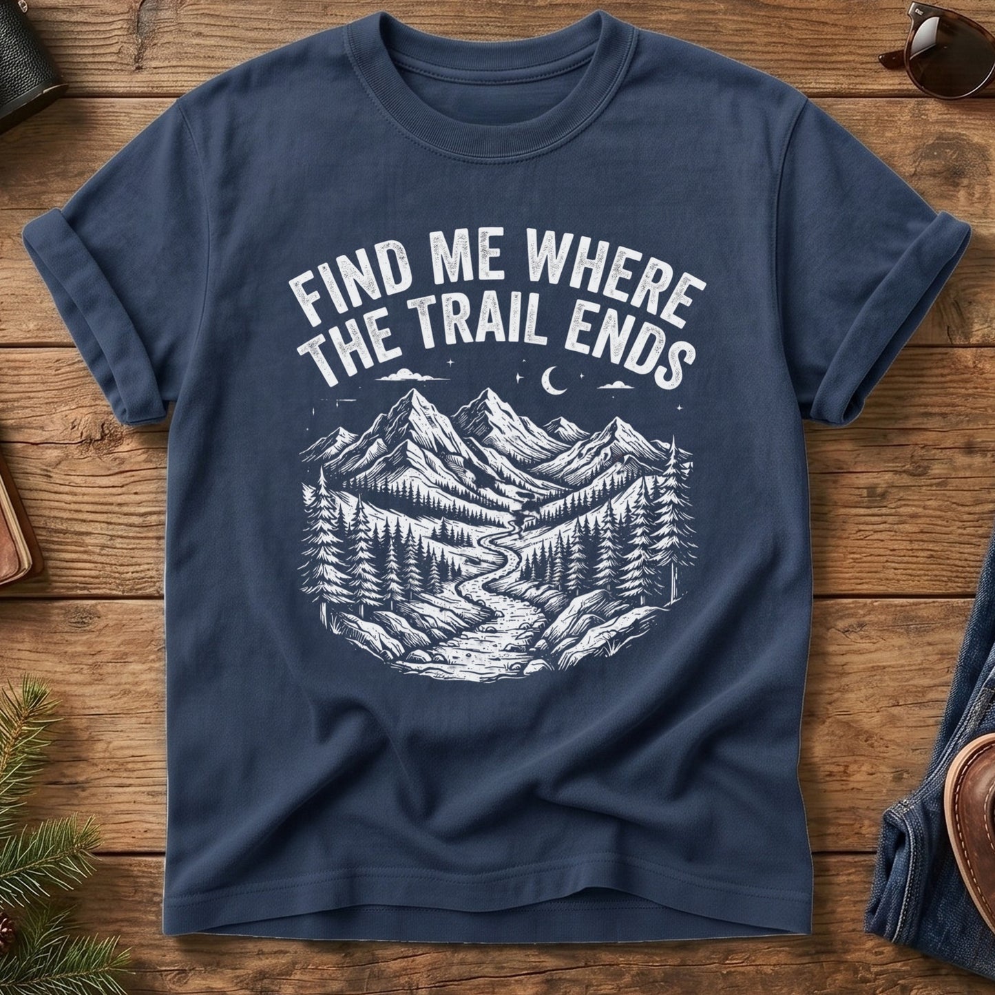 Find Me Where The Trail Ends Tee