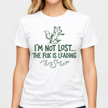 Fox Leading T-Shirt — "I'm Not Lost,