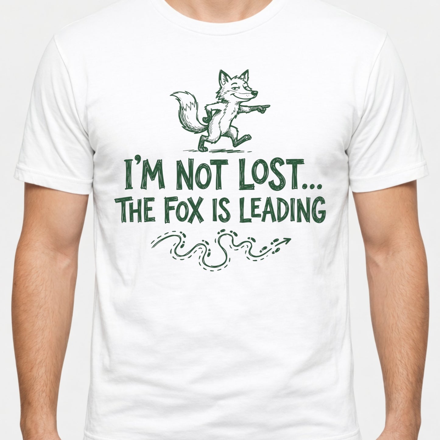 Fox Leading T-Shirt — "I'm Not Lost,