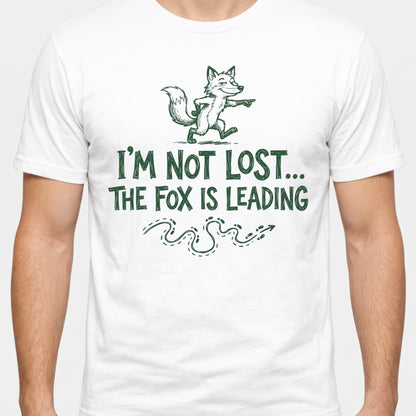 Fox Leading T-Shirt — "I'm Not Lost,