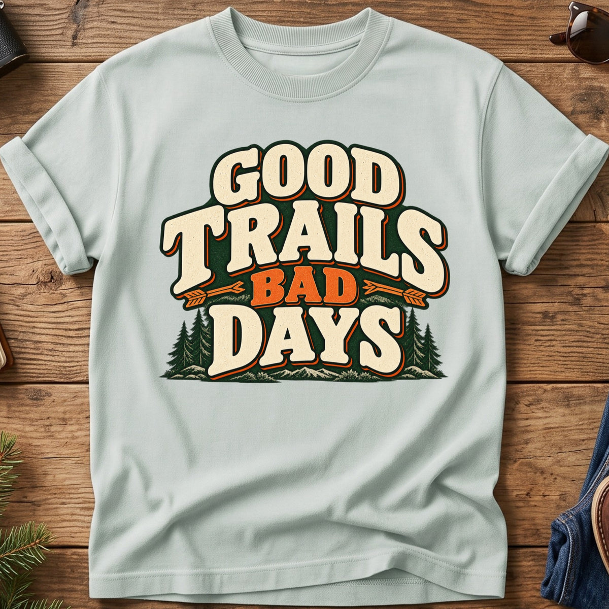 Good Trails Bad Days Tee