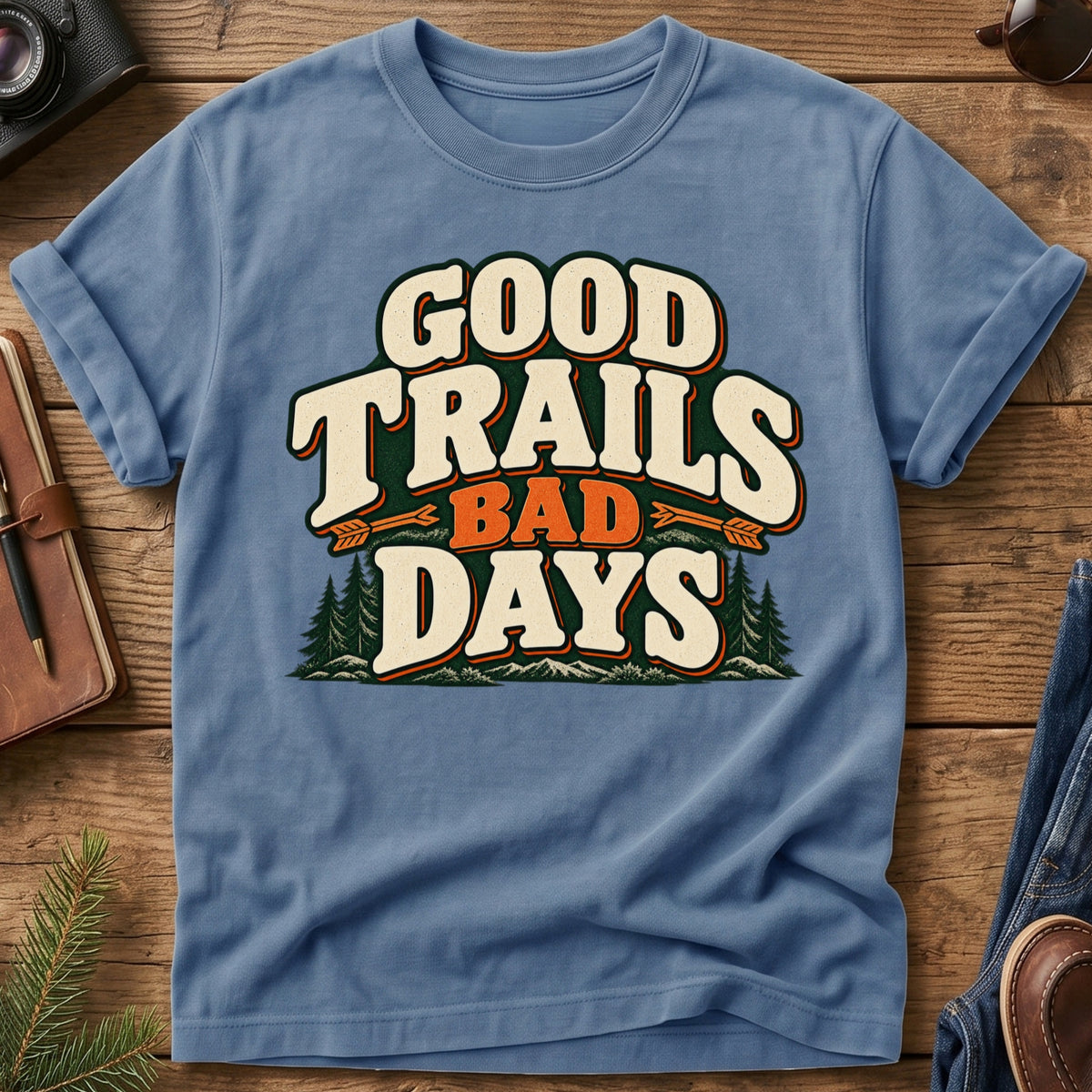 Good Trails Bad Days Tee