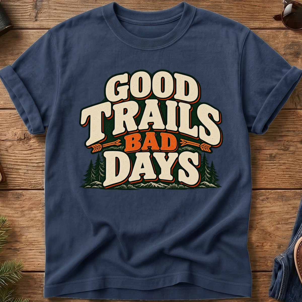 Good Trails Bad Days Tee