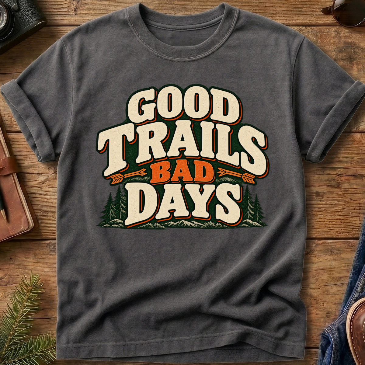 Good Trails Bad Days Tee