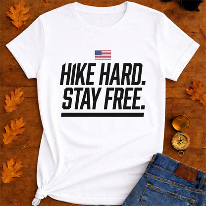 Hike Hard Stay Free T-Shirt — Outdoor Adventure Hiking Tee