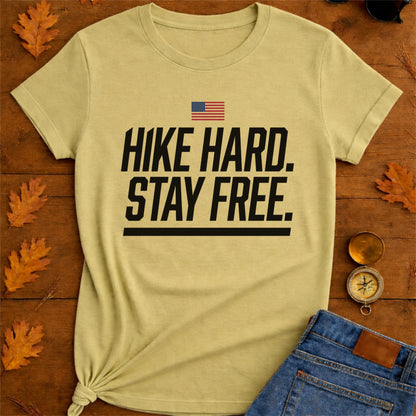 Hike Hard Stay Free T-Shirt — Outdoor Adventure Hiking Tee