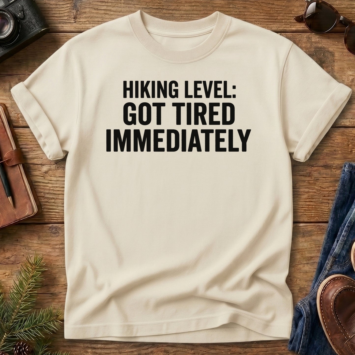 Hiking Got Tired Tee