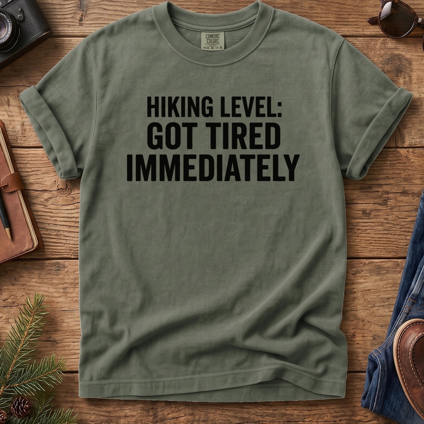 Hiking Got Tired Tee