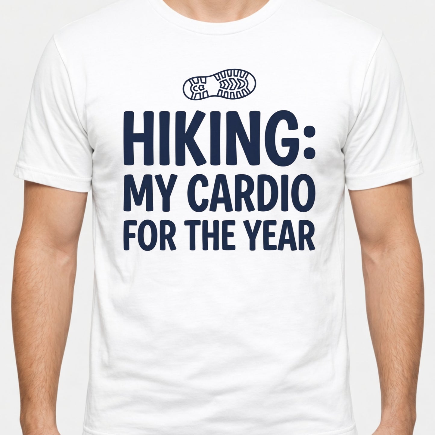 Hiking My Cardio For The Year T-Shirt