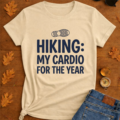 Hiking My Cardio For The Year T-Shirt
