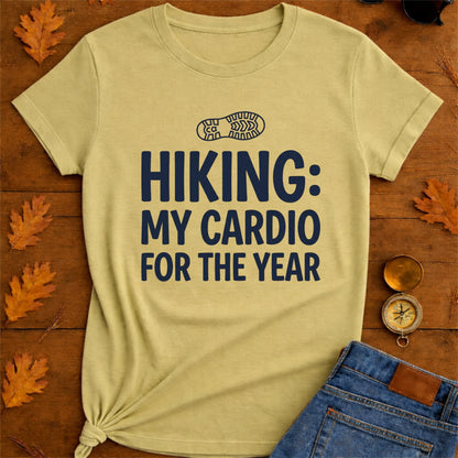 Hiking My Cardio For The Year T-Shirt