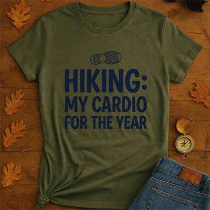 Hiking My Cardio For The Year T-Shirt