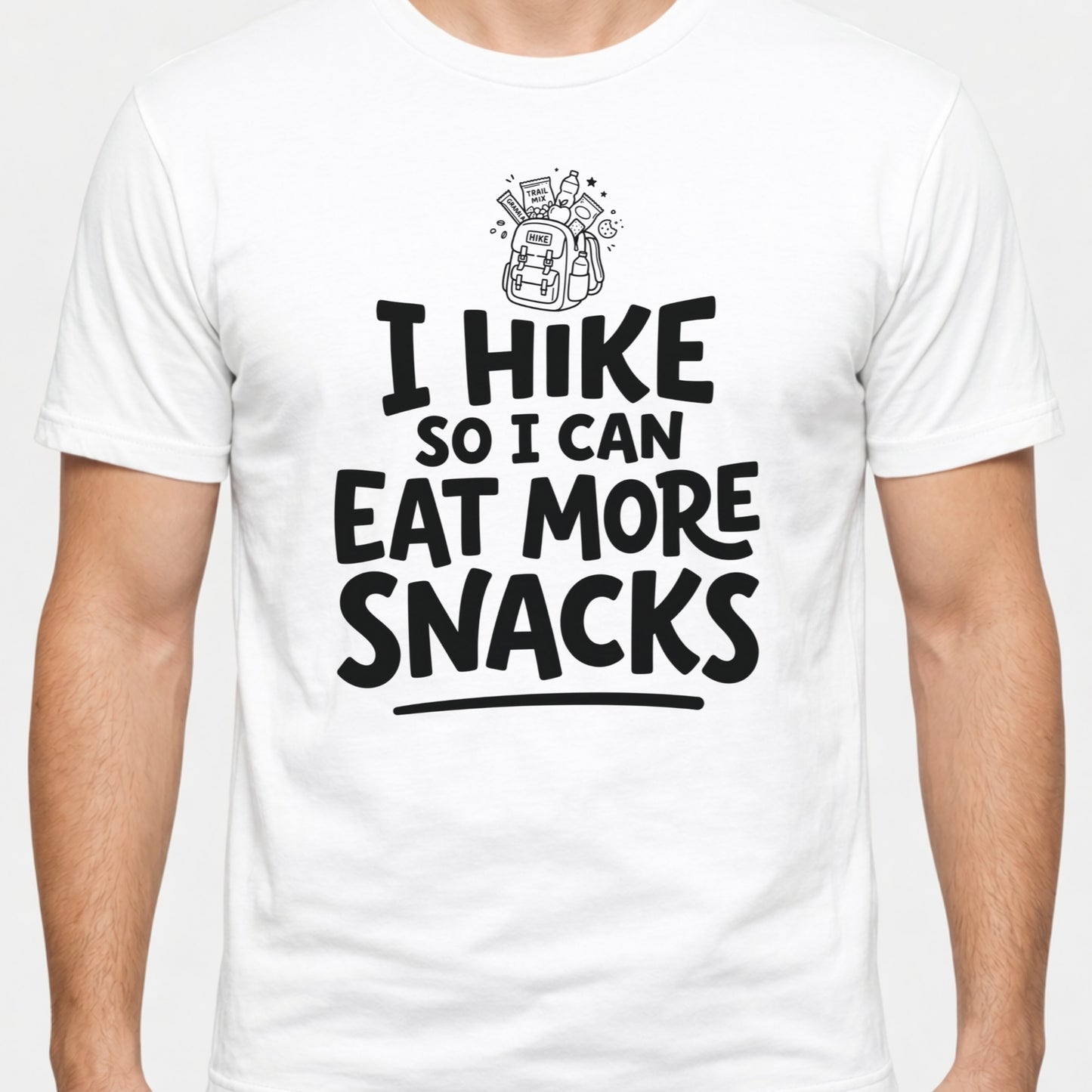 Hiking T-Shirt - "I Hike So I Can Eat More Snacks"