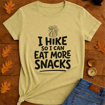 Hiking T-Shirt - "I Hike So I Can Eat More Snacks"