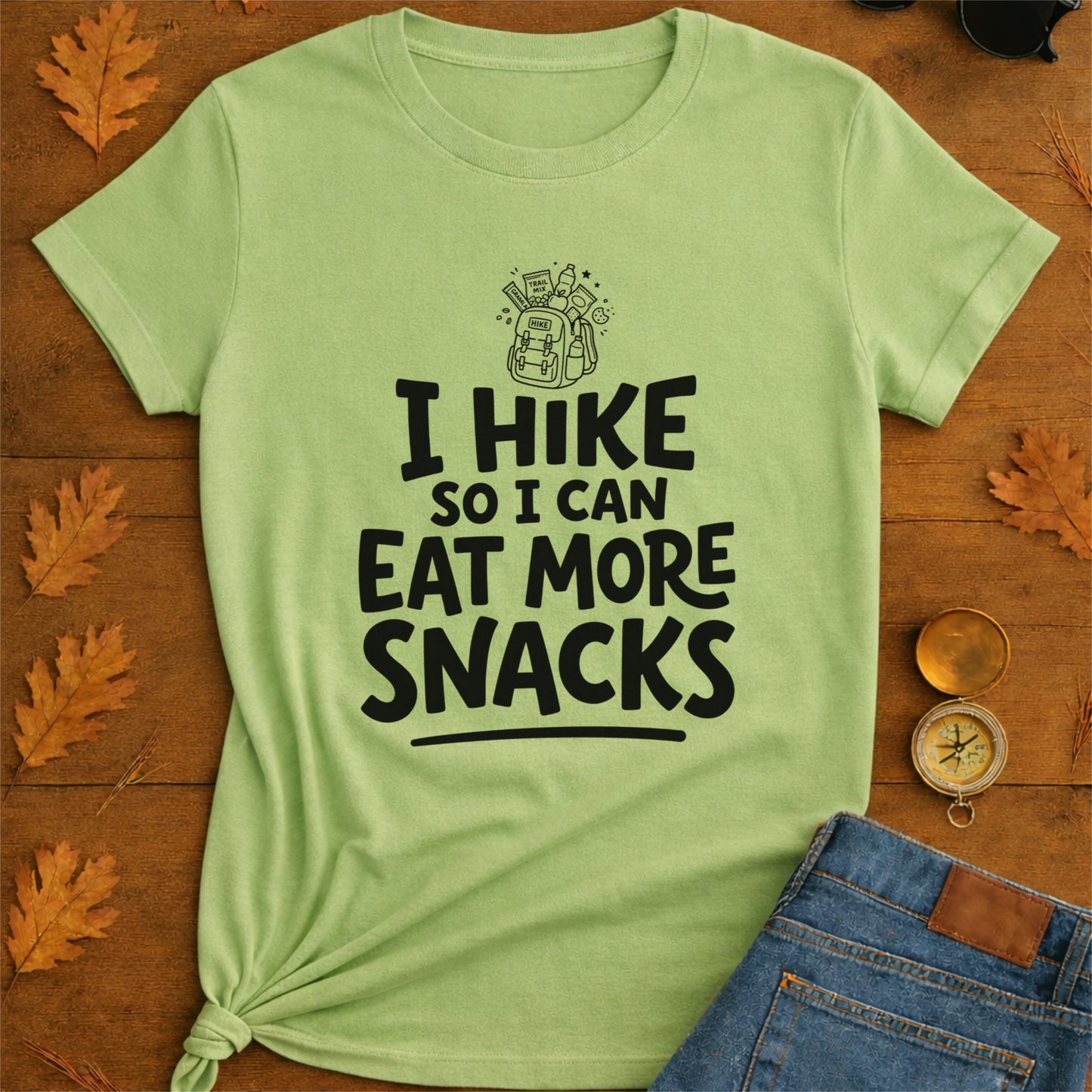 Hiking T-Shirt - "I Hike So I Can Eat More Snacks"