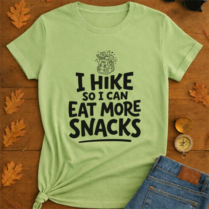 Hiking T-Shirt - "I Hike So I Can Eat More Snacks"