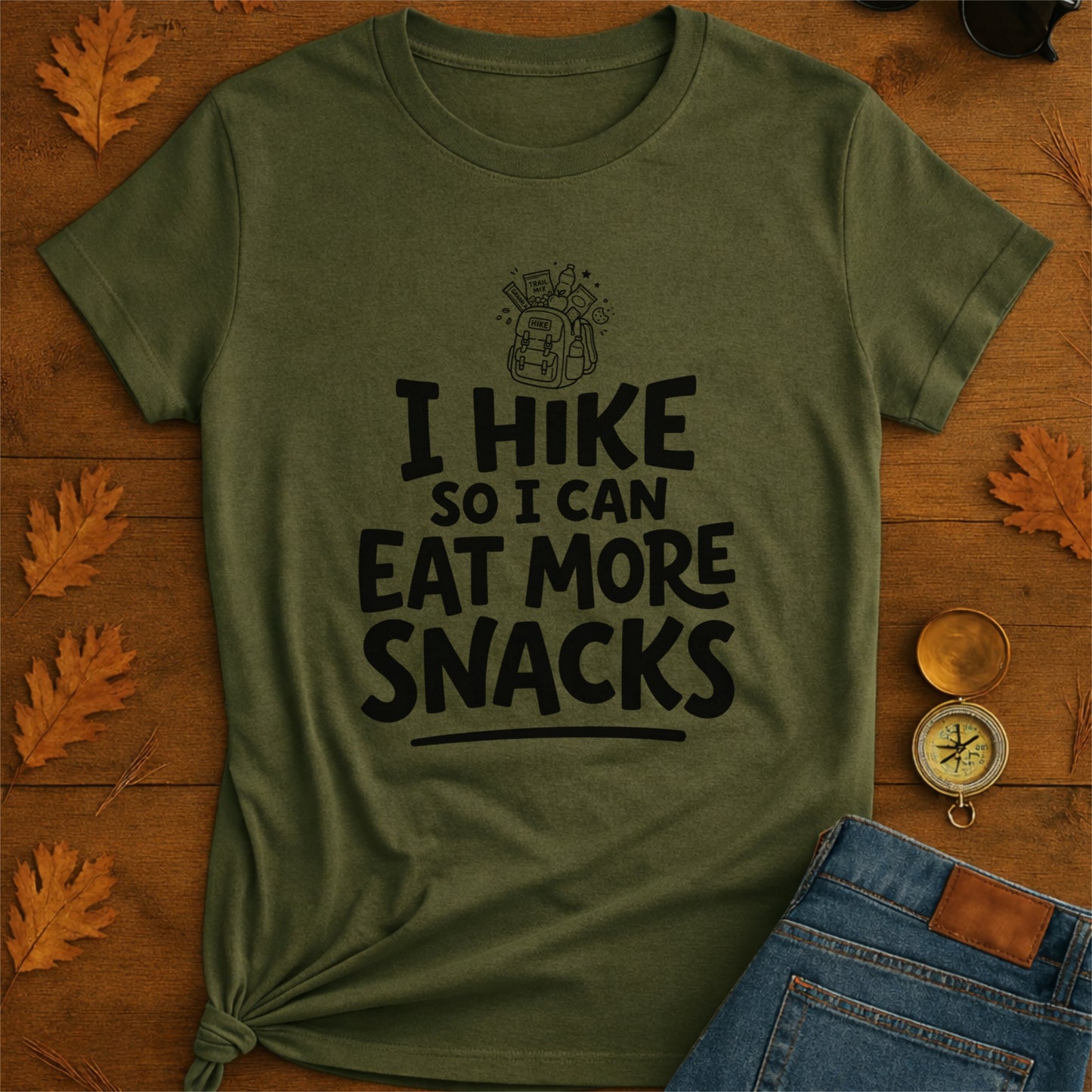 Hiking T-Shirt - "I Hike So I Can Eat More Snacks"