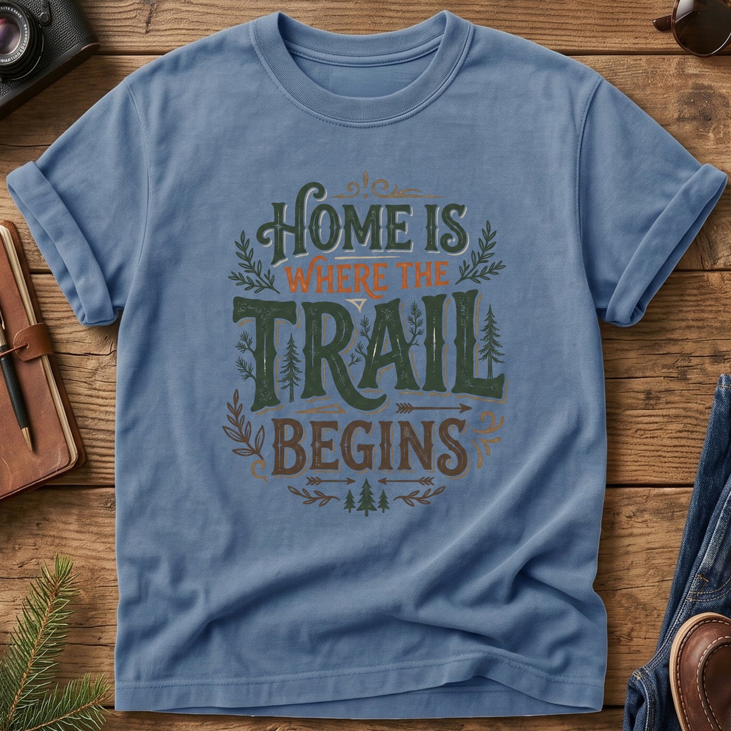 Home Is Where The Trail Begins Tee