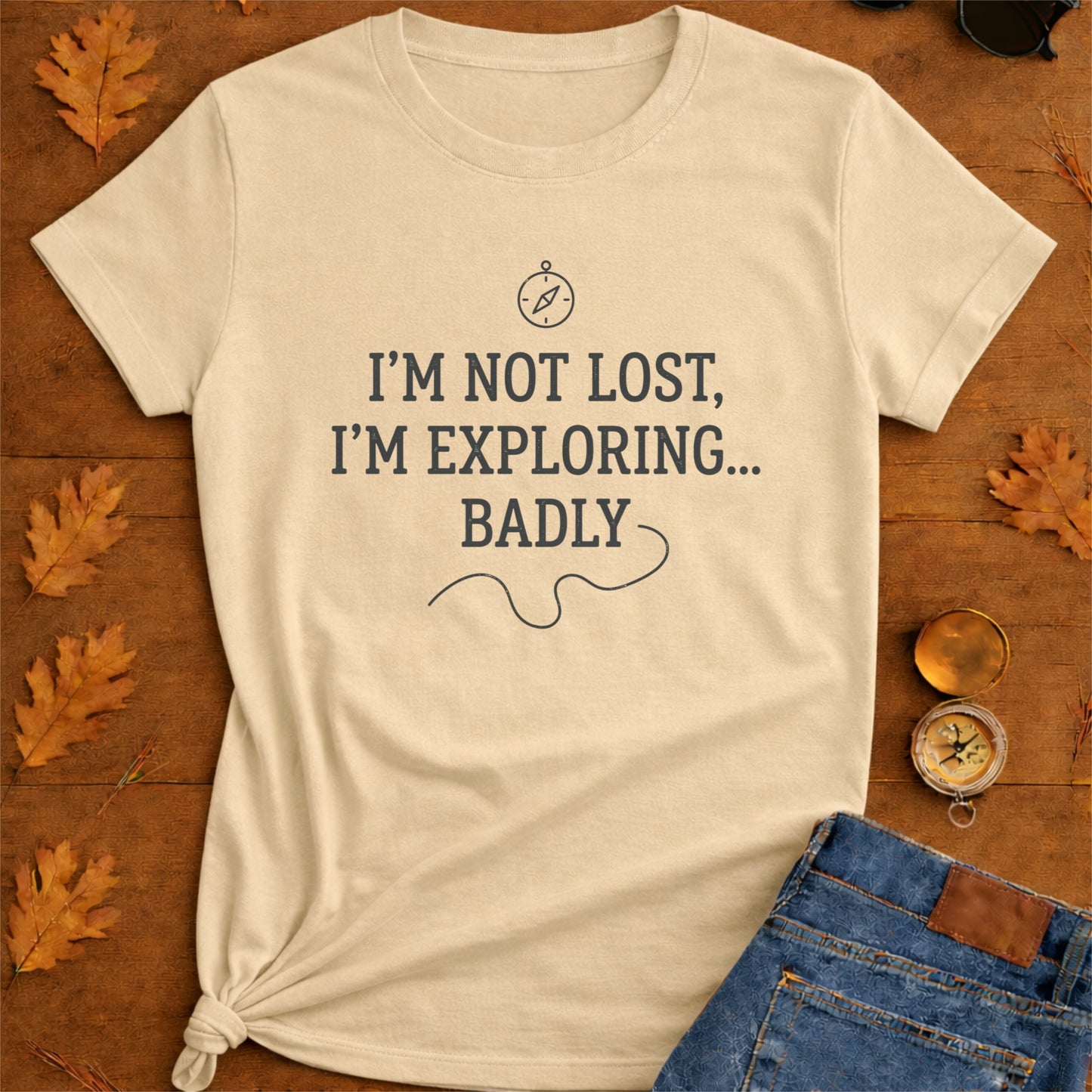 I'm Not Lost I'm Exploring Funny Hiking T-Shirt