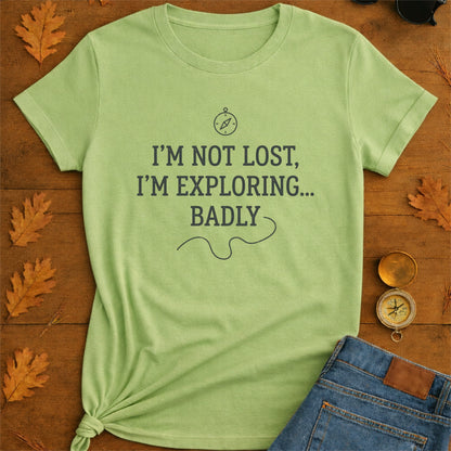 I'm Not Lost I'm Exploring Funny Hiking T-Shirt