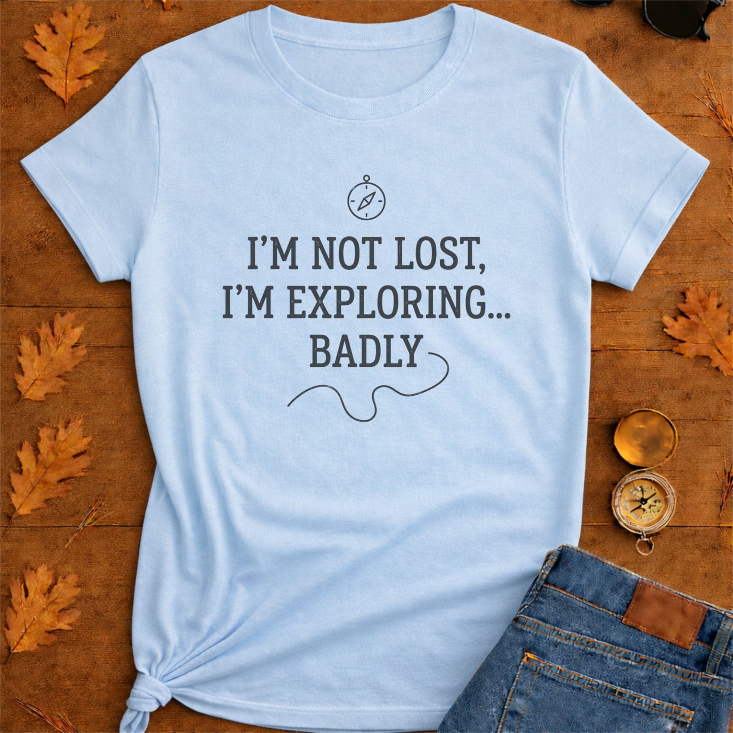 I'm Not Lost I'm Exploring Funny Hiking T-Shirt