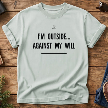 I'm Outside Against My Will