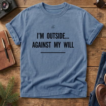 I'm Outside Against My Will