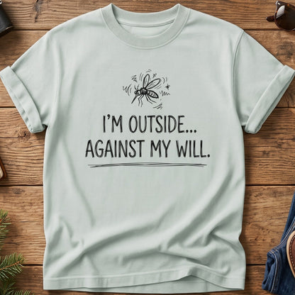I m outside against my will