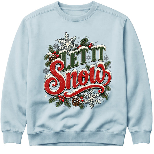Let It Snow Christmas Sweatshirt