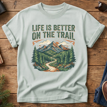 Life Is Better On The Trail Tee