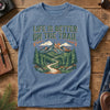 Life Is Better On The Trail Tee